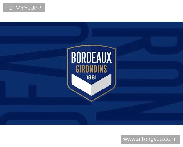 波尔多足球的辉煌历史与未来展望：从传统强队到现代化转型之路